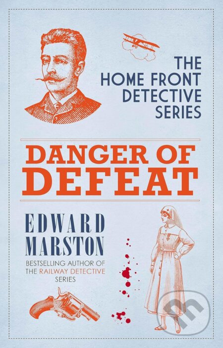 Kniha: Danger of Defeat (Edward Marston). Allison & Busby, 2023 Kniha: Danger of Defeat (Edward Marston). Allison & Busby, 2023