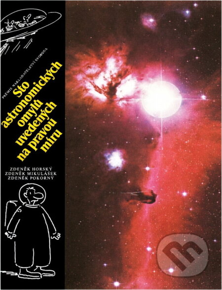 Kniha: Sto astronomických omylů uvedených na pravou míru (Zdeněk Horský, Zdeněk Mikulášek a Zdeněk Pokorný). Svoboda, 1988 Kniha: Sto astronomických omylů uvedených na pravou míru (Zdeněk Horský, Zdeněk Mikulášek a Zdeněk Pokorný). Svoboda, 1988