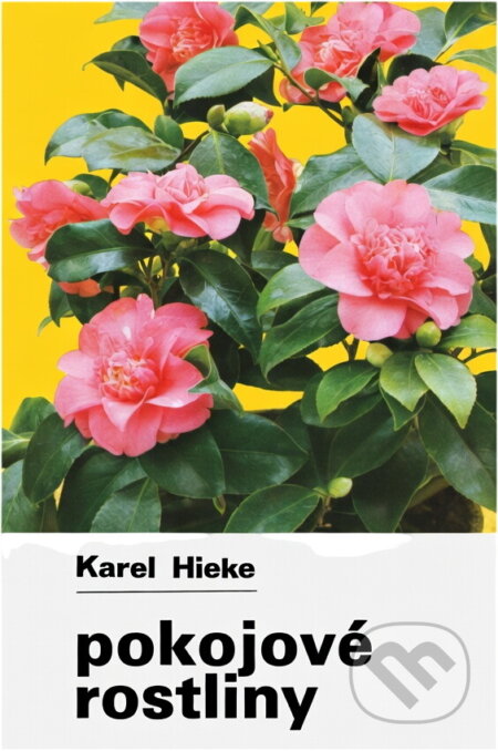 Kniha: Pokojové rostliny (Karel Hieke). , 1986 Kniha: Pokojové rostliny (Karel Hieke). , 1986