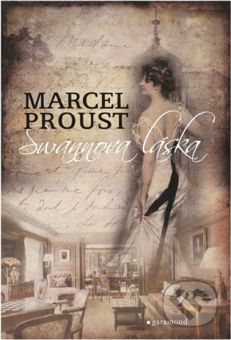 Kniha: Swannova láska (Marcel Proust). Garamond, 2017 Kniha: Swannova láska (Marcel Proust). Garamond, 2017