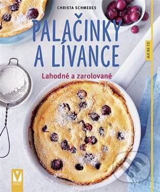 Kniha: Palačinky a lívance (Christa Schemedes). Vašut, 2023 Kniha: Palačinky a lívance (Christa Schemedes). Vašut, 2023
