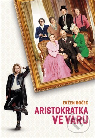 Kniha: Aristokratka ve varu (Evžen Boček). Druhé město, 2023 Kniha: Aristokratka ve varu (Evžen Boček). Druhé město, 2023