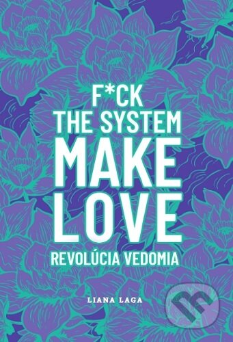 Kniha: Revolúcia vedomia (Liana Laga). Liana Laga, 2023 Kniha: Revolúcia vedomia (Liana Laga). Liana Laga, 2023