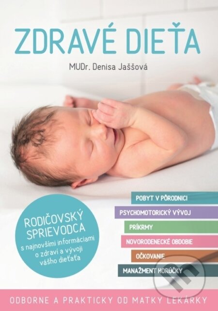 Kniha: Zdravé dieťa (Denisa Jaššová). Denisa Jaššová, 2023 Kniha: Zdravé dieťa (Denisa Jaššová). Denisa Jaššová, 2023