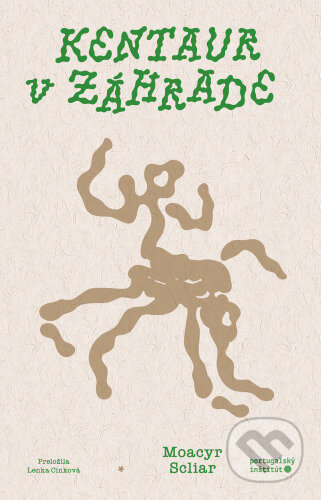 Kniha: Kentaur v záhrade (Moacyr Scliar), 2023 Kniha: Kentaur v záhrade (Moacyr Scliar), 2023