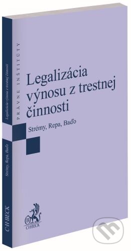 Kniha: Legalizácia výnosu z trestnej činnosti (Ondrej Repa a Tomáš Strémy). C. H. Beck SK, 2023 Kniha: Legalizácia výnosu z trestnej činnosti (Ondrej Repa a Tomáš Strémy). C. H. Beck SK, 2023