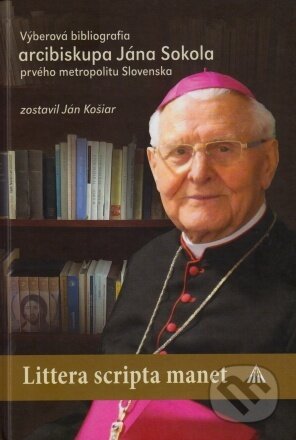 Kniha: Littera scripta manet (Ján Košiar). Lúč, 2023 Kniha: Littera scripta manet (Ján Košiar). Lúč, 2023