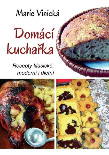 Kniha: Domácí kuchařka (Marie Vinická). Nava, 2023 Kniha: Domácí kuchařka (Marie Vinická). Nava, 2023