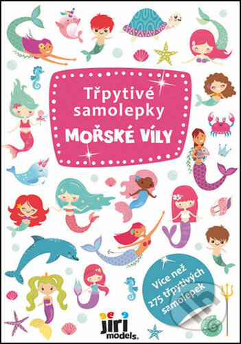 Třpytivé samolepky: Mořské víly (Jiří Models). Jiří Models, 2023 Třpytivé samolepky: Mořské víly (Jiří Models). Jiří Models, 2023
