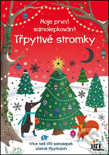 Kniha: Moje první samolepkování: Třpytivé stromky (Jiří Models). Jiří Models, 2023 Kniha: Moje první samolepkování: Třpytivé stromky (Jiří Models). Jiří Models, 2023
