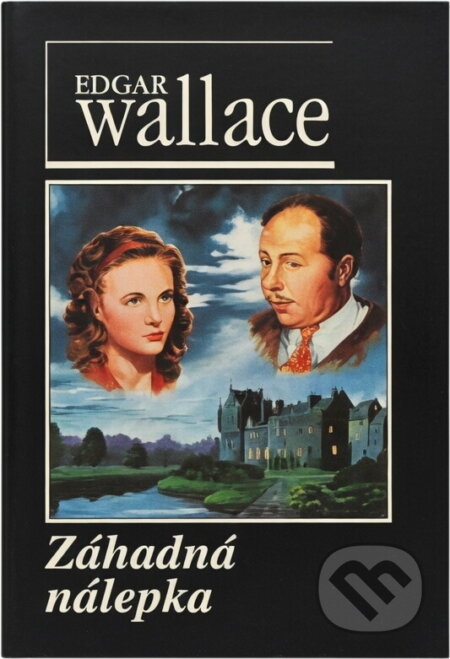 Kniha: Záhadná nálepka (Edgar Wallace). Návrat, 1998 Kniha: Záhadná nálepka (Edgar Wallace). Návrat, 1998