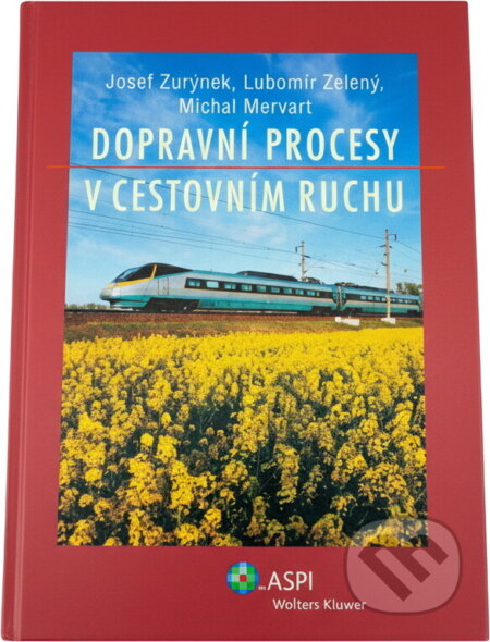 Kniha: Dopravní procesy v cestovním ruchu (Josef Zurynek, Lubomír Zelený a Michal Mervart). ASPI, 2008 Kniha: Dopravní procesy v cestovním ruchu (Josef Zurynek, Lubomír Zelený a Michal Mervart). ASPI, 2008