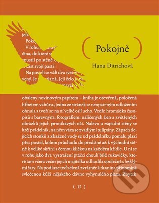Kniha: Pokojně (Hana Ditrichová). Pikador Books, 2023 Kniha: Pokojně (Hana Ditrichová). Pikador Books, 2023