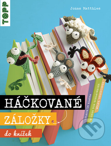Kniha: Háčkované záložky (Jonas Matthies). Bookmedia, 2023 Kniha: Háčkované záložky (Jonas Matthies). Bookmedia, 2023