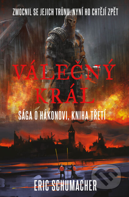 Kniha: Válečný král (Eric Schumacher). Fobos, 2024 Kniha: Válečný král (Eric Schumacher). Fobos, 2024