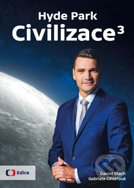 Kniha: Hyde Park Civilizace 3 (Daniel Stach a Gabriela Cihlářová). Česká televize, 2023 Kniha: Hyde Park Civilizace 3 (Daniel Stach a Gabriela Cihlářová). Česká televize, 2023