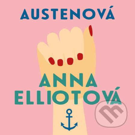 Audiokniha: Anna Elliotová (Jane Austen). Tympanum, 2023 Audiokniha: Anna Elliotová (Jane Austen). Tympanum, 2023