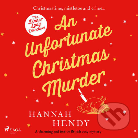 Audiokniha: An Unfortunate Christmas Murder (EN) (Hannah Hendy). Saga Egmont, 2023 Audiokniha: An Unfortunate Christmas Murder (EN) (Hannah Hendy). Saga Egmont, 2023