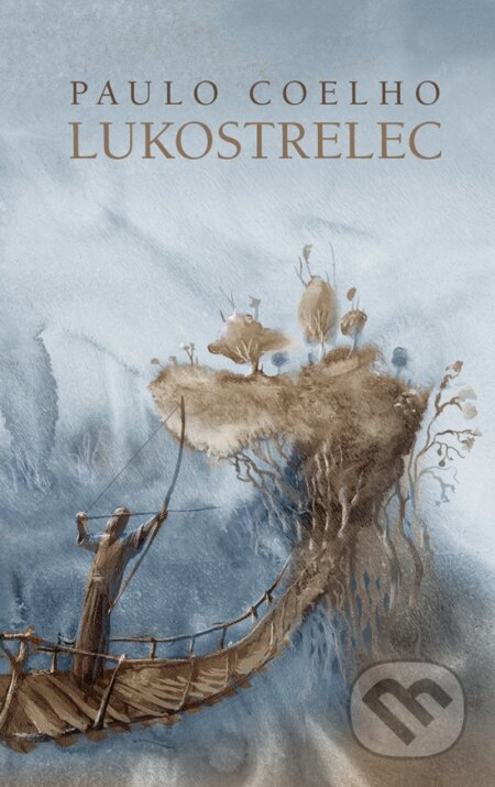 Kniha: Lukostrelec (Paulo Coelho), 2024 Kniha: Lukostrelec (Paulo Coelho), 2024