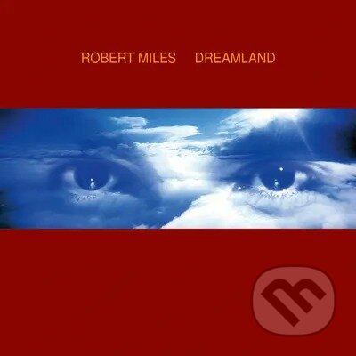 Hudební CD: Robert Miles: Dreamland LP (Hudobné albumy). Hudobné albumy, 2023 Hudební CD: Robert Miles: Dreamland LP (Hudobné albumy). Hudobné albumy, 2023