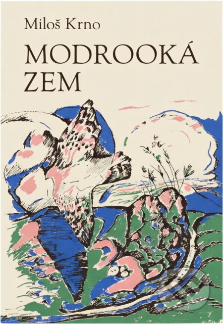 Kniha: Modrooká zem (Miloš Krno). , 1980 Kniha: Modrooká zem (Miloš Krno). , 1980