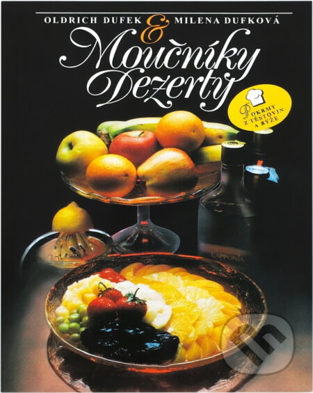 Kniha: Moučníky, dezerty a pokrmy z těstovin a rýže (Oldřich Dufek a Milena Dufková). , 1992 Kniha: Moučníky, dezerty a pokrmy z těstovin a rýže (Oldřich Dufek a Milena Dufková). , 1992