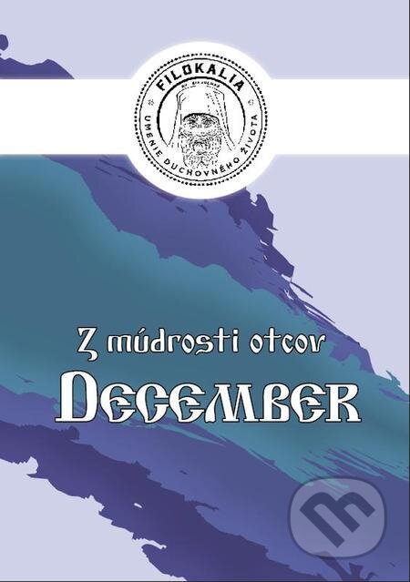 E-kniha: Z múdrosti otcov – December (Miron Keruľ-Kmec). Filokalia E-kniha: Z múdrosti otcov – December (Miron Keruľ-Kmec). Filokalia