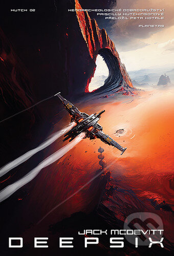 Kniha: Deepsix (Jack McDevitt). Planeta9, 2023 Kniha: Deepsix (Jack McDevitt). Planeta9, 2023