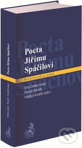 Kniha: Pocta Jiřímu Spáčilovi (Eva Dobrovolná). C. H. Beck, 2023 Kniha: Pocta Jiřímu Spáčilovi (Eva Dobrovolná). C. H. Beck, 2023