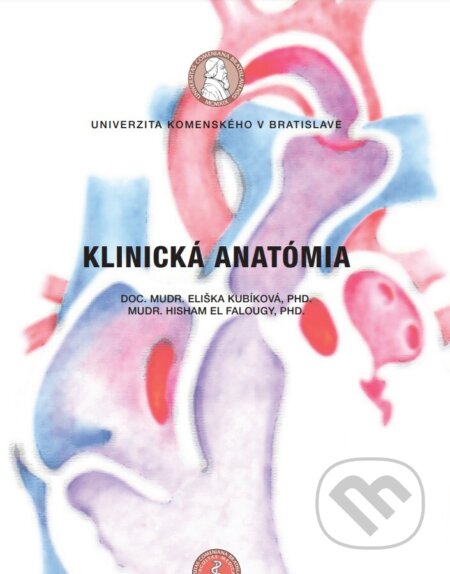 Kniha: Klinická anatómia (Eliška Kubíková). Univerzita Komenského Bratislava, 2020 Kniha: Klinická anatómia (Eliška Kubíková). Univerzita Komenského Bratislava, 2020