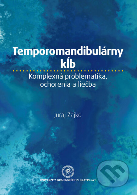 Kniha: Temporomandibulárny kĺb (Juraj Zajko). Univerzita Komenského Bratislava, 2020 Kniha: Temporomandibulárny kĺb (Juraj Zajko). Univerzita Komenského Bratislava, 2020
