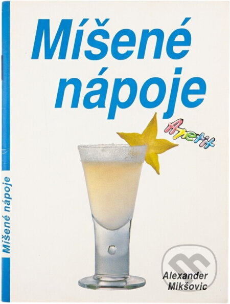 Kniha: Míšené nápoje (Alexander Mikšovic). , 1991 Kniha: Míšené nápoje (Alexander Mikšovic). , 1991