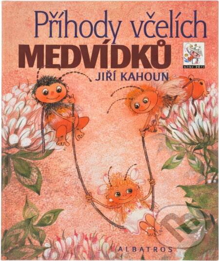 Kniha: Příhody včelích medvídků (Jiří Kahoun). , 2002 Kniha: Příhody včelích medvídků (Jiří Kahoun). , 2002