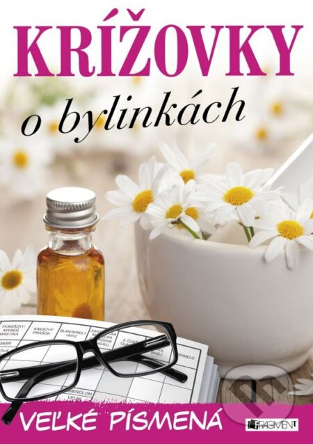 Kniha: Krížovky o bylinkách (Fragment). Fragment, 2016 Kniha: Krížovky o bylinkách (Fragment). Fragment, 2016