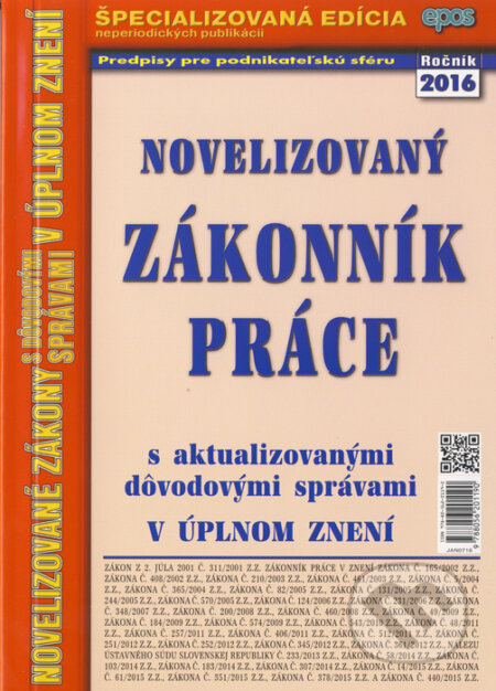 Kniha: Novelizovaný Zákonník práce (Epos). Epos, 2016 Kniha: Novelizovaný Zákonník práce (Epos). Epos, 2016