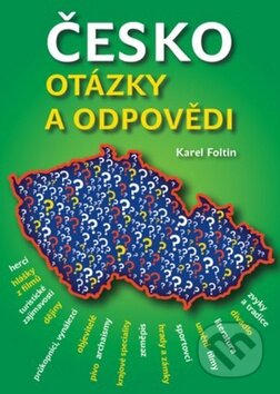 Kniha: Česko - otázky a odpovědi (Karel Foltin). Rubico, 2016 Kniha: Česko - otázky a odpovědi (Karel Foltin). Rubico, 2016