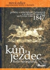 Kniha: Kůň a jezdec (Rollo Springfield). Arcaro, 2015 Kniha: Kůň a jezdec (Rollo Springfield). Arcaro, 2015