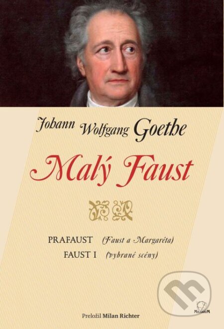 Kniha: Malý Faust (Johann Wolfgang Goethe). MilaniuM, 2015 Kniha: Malý Faust (Johann Wolfgang Goethe). MilaniuM, 2015