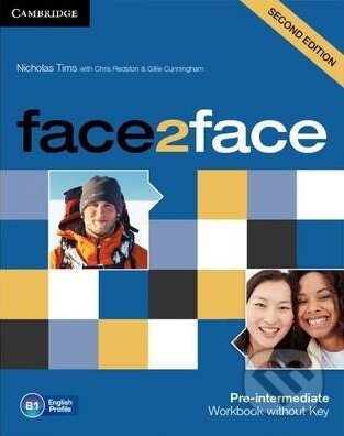 Kniha: Face2Face: Pre-intermediate - Workbook without Key (Chris Redston, Gillie Cunningham a Nicholas Tims). Cambridge University Press, 2012 Kniha: Face2Face: Pre-intermediate - Workbook without Key (Chris Redston, Gillie Cunningham a Nicholas Tims). Cambridge University Press, 2012