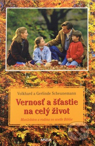 Kniha: Vernosť a šťastie na celý život (Gerlinde Scheunemann a Volkhard Scheunemann). Misijná spoločnosť evanjelia Ježiša Krista, 2008 Kniha: Vernosť a šťastie na celý život (Gerlinde Scheunemann a Volkhard Scheunemann). Misijná spoločnosť evanjelia Ježiša Krista, 2008