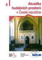 Kniha: Akustika hudebních prostorů v České republice – 6. díl (Martin Vondrášek). Akademie múzických umění, 2016 Kniha: Akustika hudebních prostorů v České republice – 6. díl (Martin Vondrášek). Akademie múzických umění, 2016