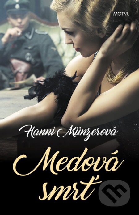 Kniha: Medová smrť (Hanni Münzer). Motýľ, 2016 Kniha: Medová smrť (Hanni Münzer). Motýľ, 2016