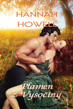 Kniha: Plamen z Vysočiny (Hannah Howell). OLDAG, 2016 Kniha: Plamen z Vysočiny (Hannah Howell). OLDAG, 2016
