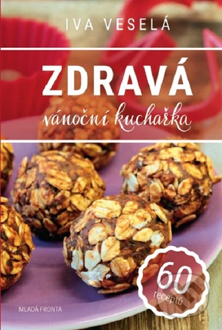 E-kniha: Zdravá vánoční kuchařka (Iva Veselá). Mladá fronta, 2015 E-kniha: Zdravá vánoční kuchařka (Iva Veselá). Mladá fronta, 2015