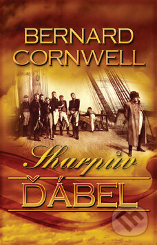 Kniha: Sharpův ďábel (Bernard Cornwell). OLDAG, 2016 Kniha: Sharpův ďábel (Bernard Cornwell). OLDAG, 2016