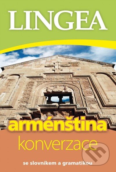 Kniha: Arménština - konverzace (Lingea). Lingea, 2013 Kniha: Arménština - konverzace (Lingea). Lingea, 2013