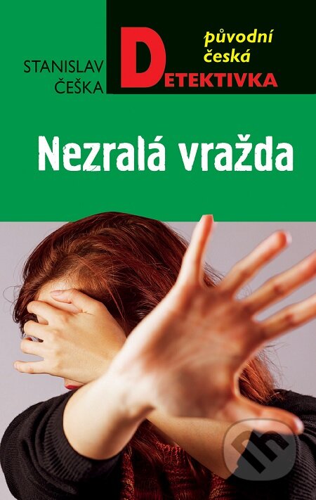 E-kniha: Nezralá vražda (Stanislav Češka). Moba, 2016 E-kniha: Nezralá vražda (Stanislav Češka). Moba, 2016