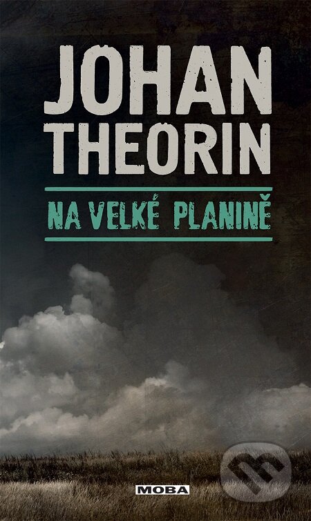 E-kniha: Na velké planině (Johan Theorin). Moba, 2015 E-kniha: Na velké planině (Johan Theorin). Moba, 2015