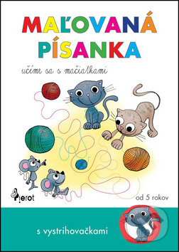 Kniha: Maľovaná písanka - učíme sa s mačiatkami (Iva Nováková). Pierot, 2016 Kniha: Maľovaná písanka - učíme sa s mačiatkami (Iva Nováková). Pierot, 2016