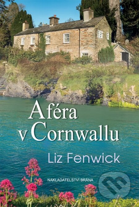 Kniha: Aféra v Cornwallu (Liz Fenwick). Brána, 2015 Kniha: Aféra v Cornwallu (Liz Fenwick). Brána, 2015